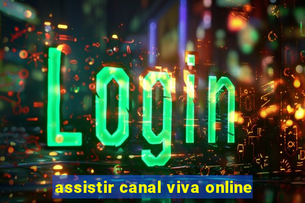 assistir canal viva online